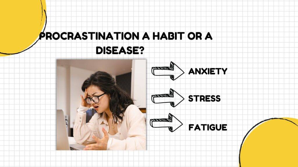 Is Procrastination A Habit Or A Disease?