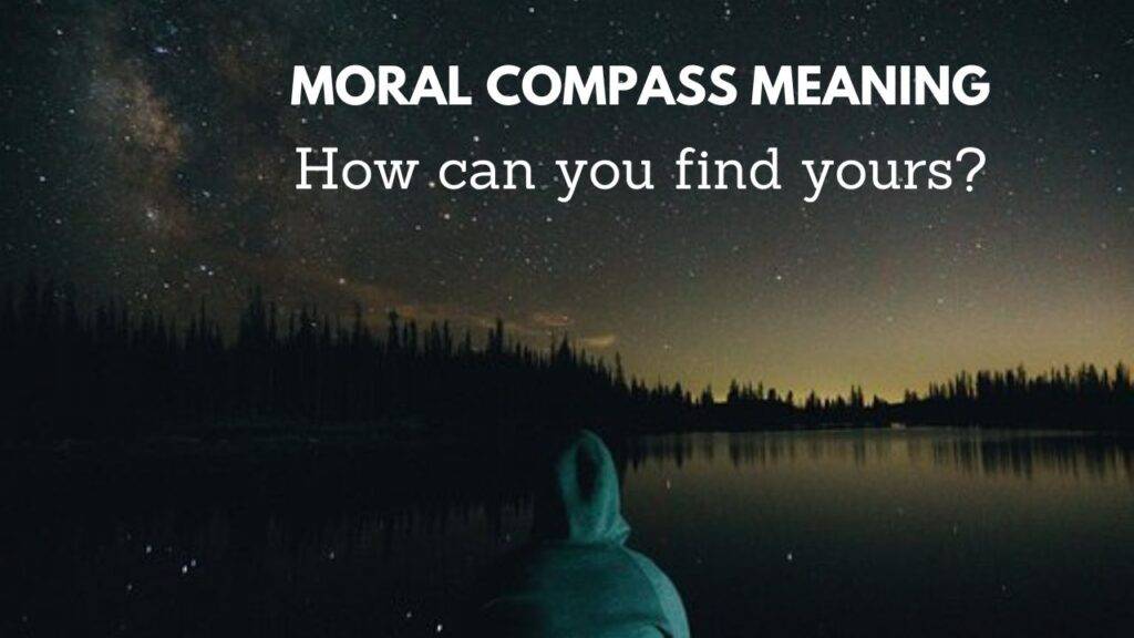 moral-compass-meaning-how-can-you-find-yours-nerdyinfo