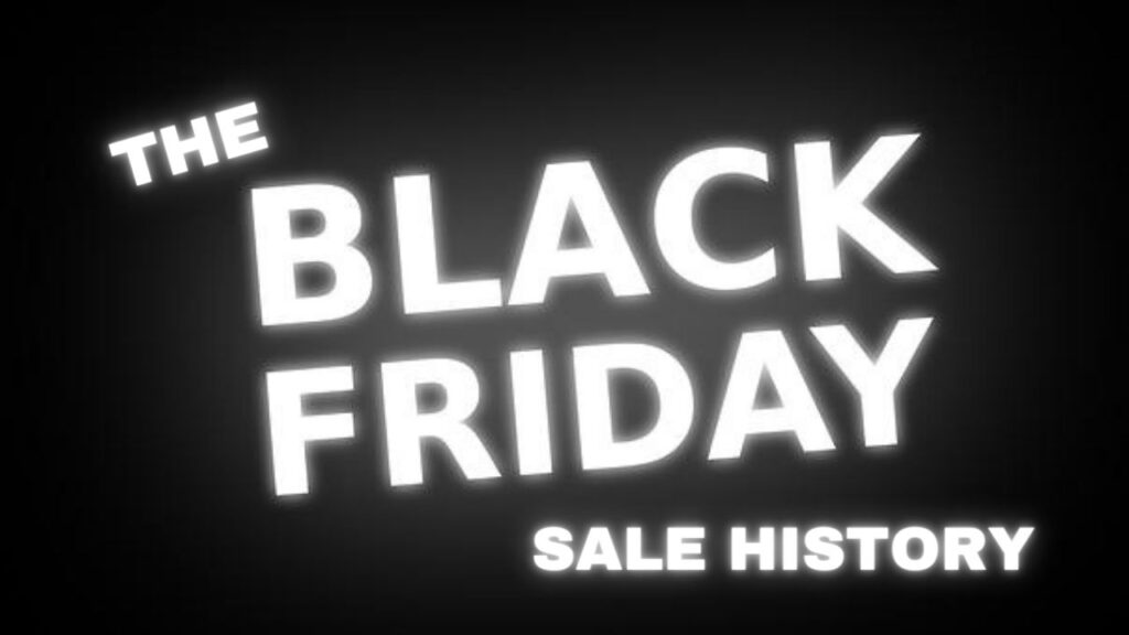 The Black Friday Sale History