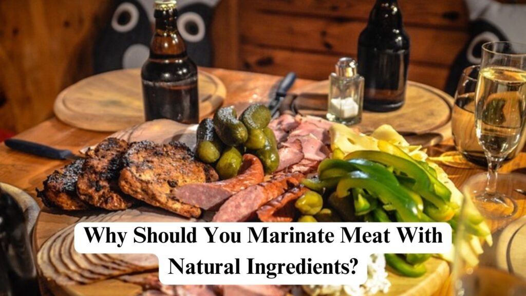 marinate meat with natural ingredients