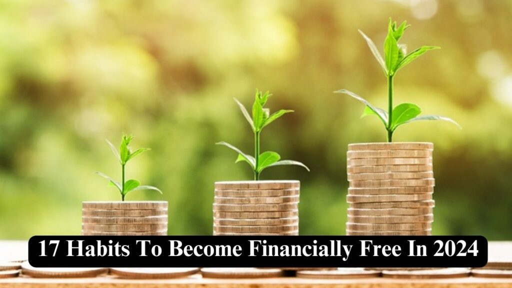 17 Habits To Financially Free In 2024 Nerdyinfo