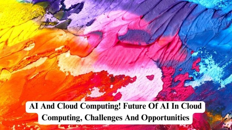AI And Cloud Computing! Future Of AI In Cloud Computing, Challenges And ...