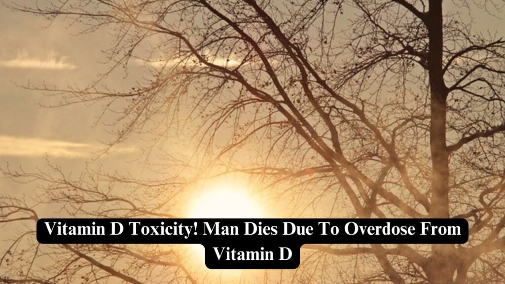 Vitamin D toxicity