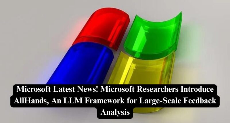 AllHands An LLM Framework for Large-Scale Feedback Analysis