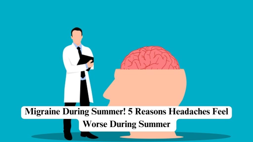 Migraine during summer