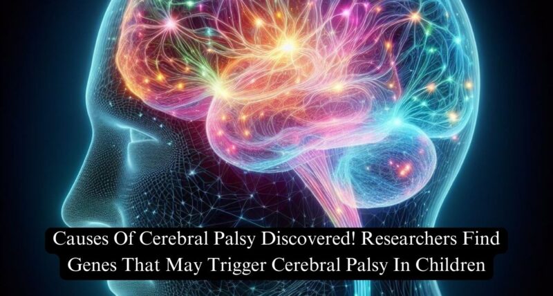 Causes Of Cerebral Palsy Discovered