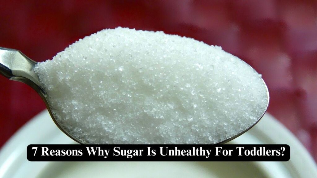 Why Sugar Is Unhealthy For Toddlers