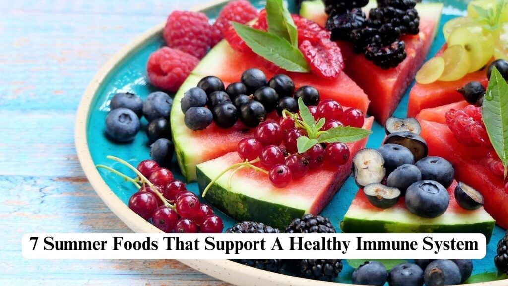 Summer foods for a healthy immune system