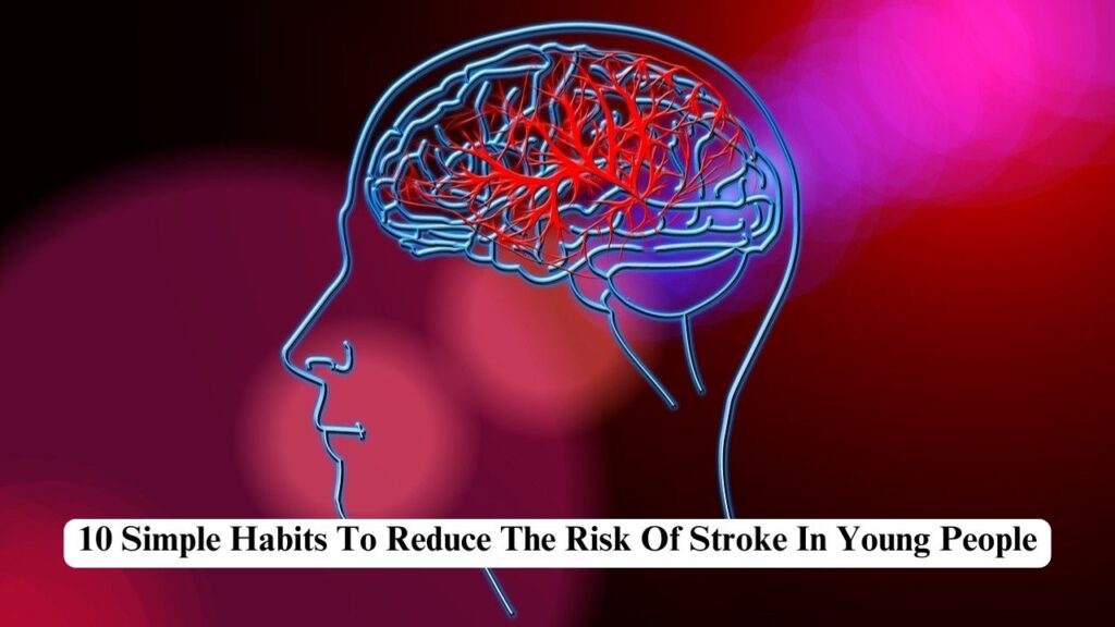 Risk Of Stroke In Young People