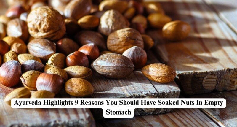 Have Soaked Nuts In Empty Stomach