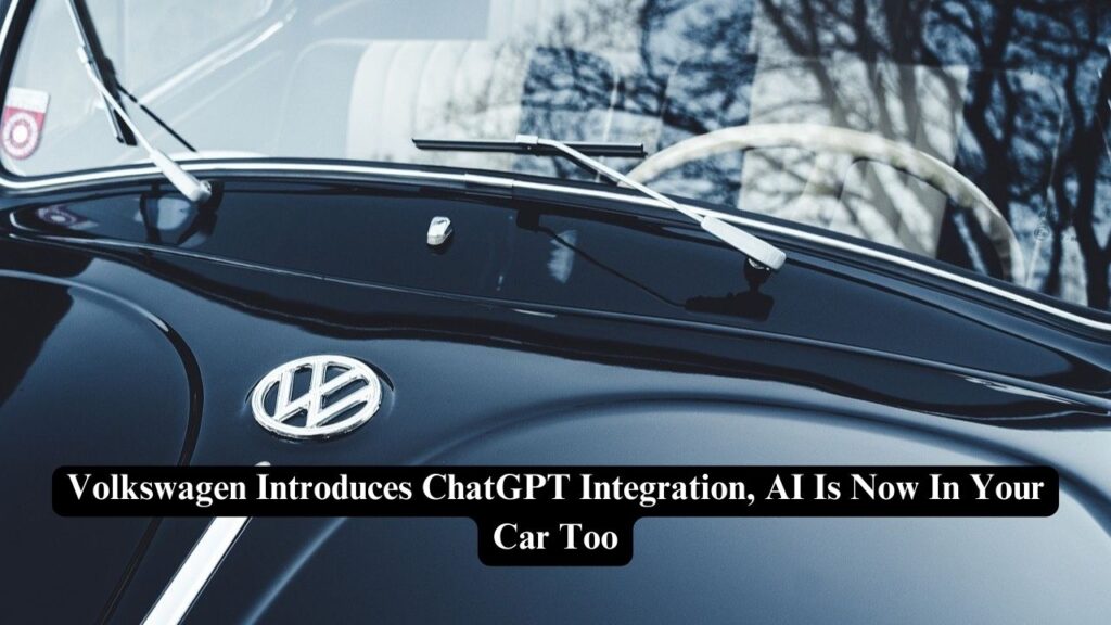 Volkswagen Introduces ChatGPT Integration