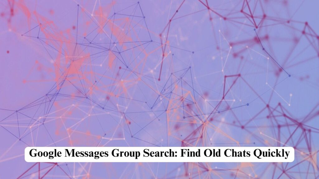 Google Messages Group Search