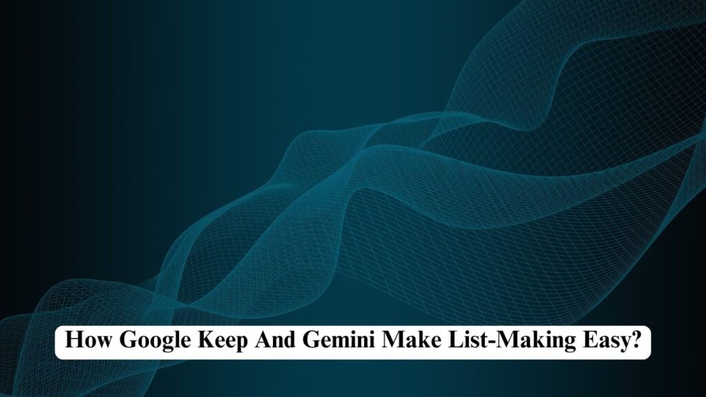 Google Keep and Gemini