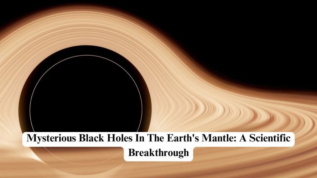 black holes in the Earth's mantle