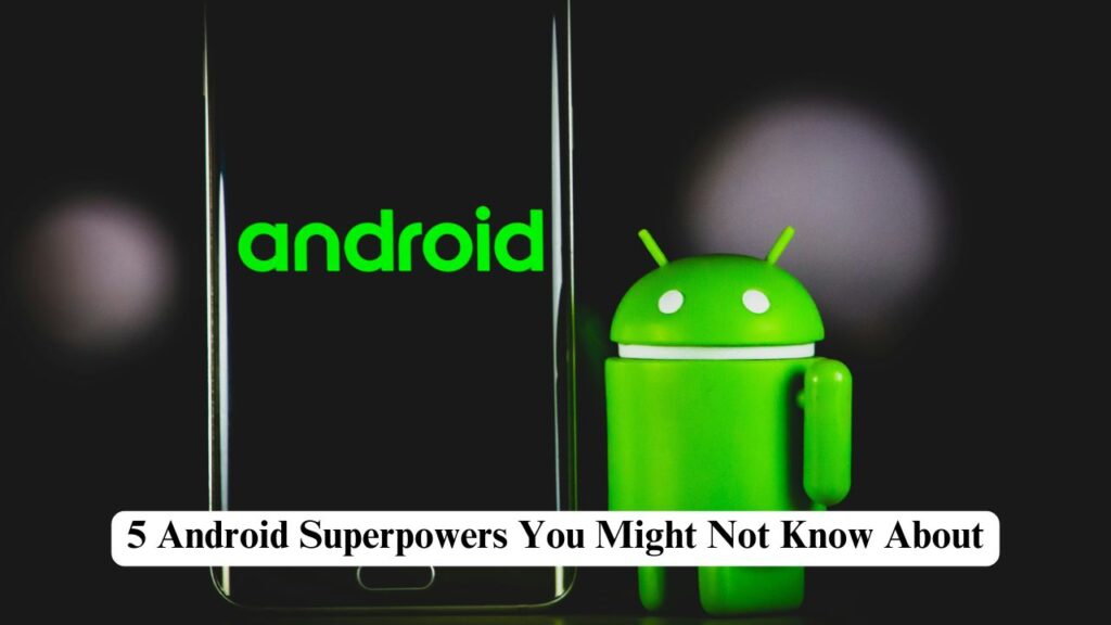 Android superpowers