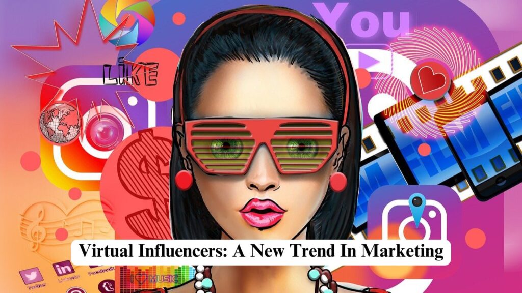 virtual influencers in marketing