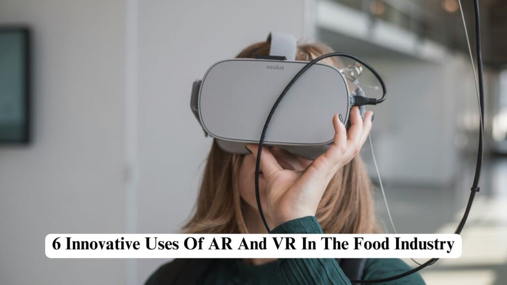 AR and VR in the food industry